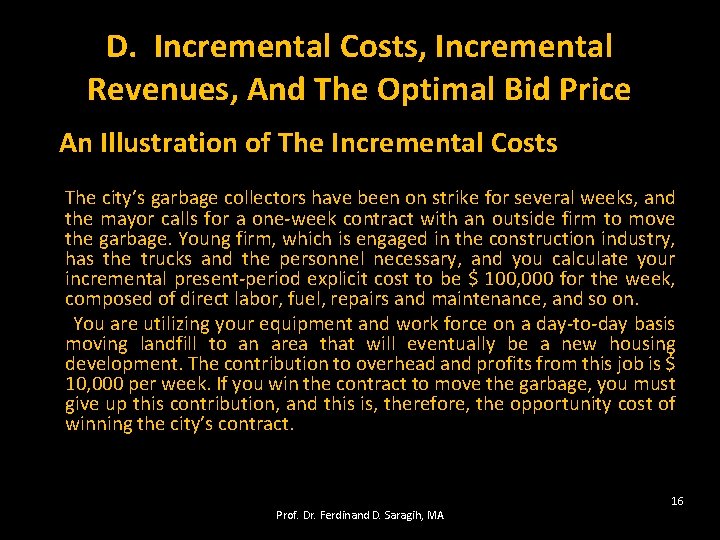 D. Incremental Costs, Incremental Revenues, And The Optimal Bid Price An Illustration of The