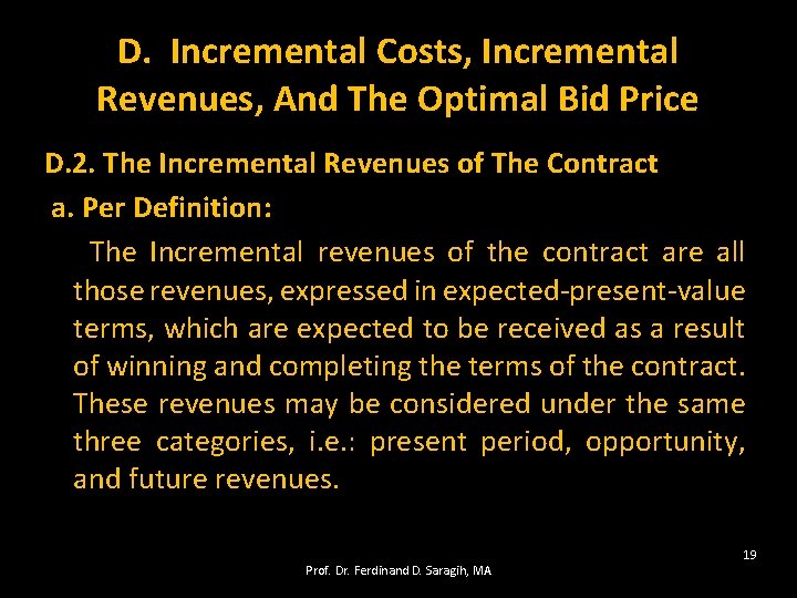 D. Incremental Costs, Incremental Revenues, And The Optimal Bid Price D. 2. The Incremental
