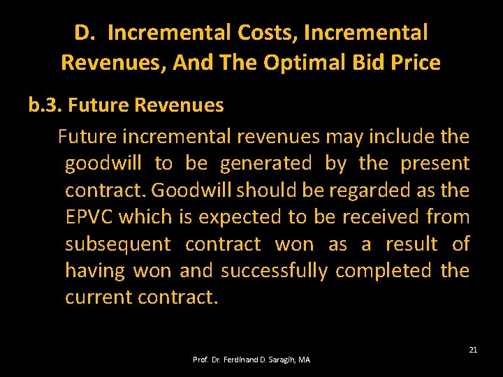 D. Incremental Costs, Incremental Revenues, And The Optimal Bid Price b. 3. Future Revenues
