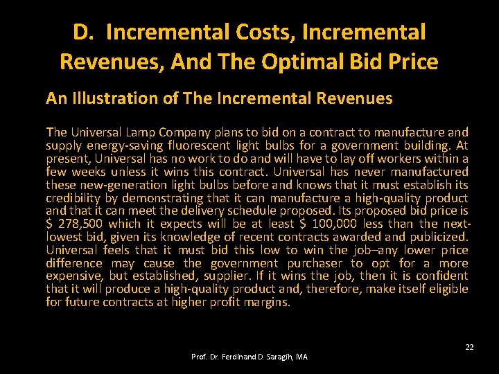 D. Incremental Costs, Incremental Revenues, And The Optimal Bid Price An Illustration of The
