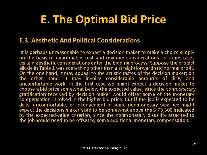 E. The Optimal Bid Price E. 3. Aesthetic And Political Considerations It is perhaps