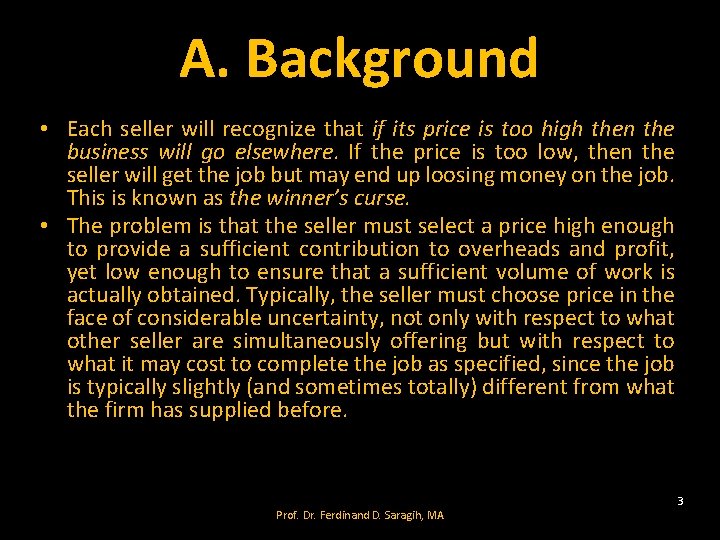 A. Background • Each seller will recognize that if its price is too high