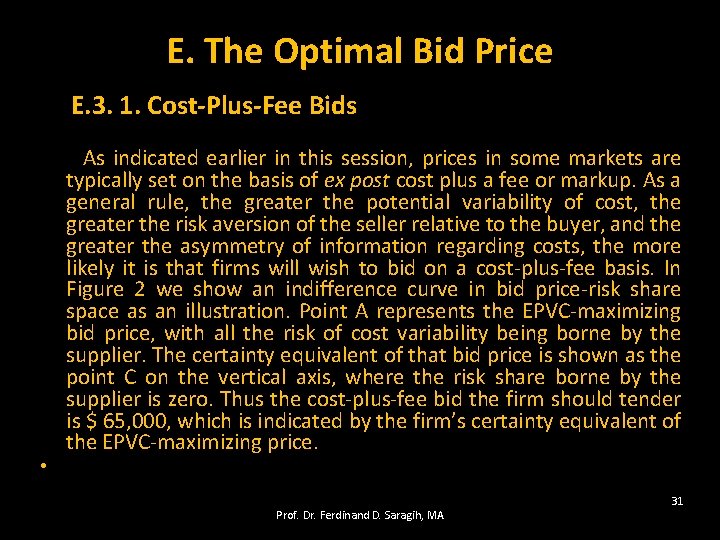 E. The Optimal Bid Price E. 3. 1. Cost-Plus-Fee Bids • As indicated earlier