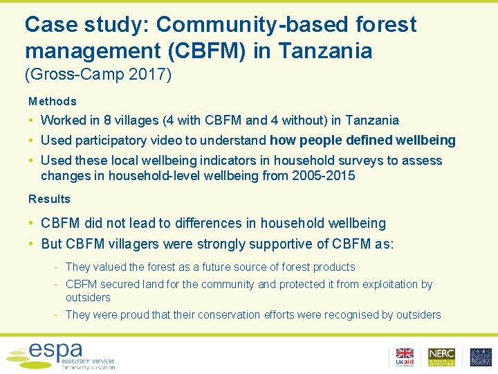 Case study: Community-based forest management (CBFM) in Tanzania (Gross-Camp 2017) Methods • Worked in