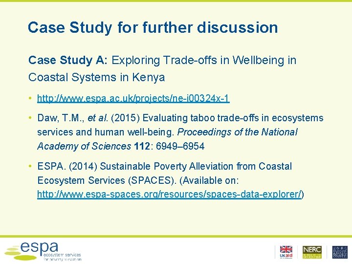 Case Study for further discussion Case Study A: Exploring Trade-offs in Wellbeing in Coastal