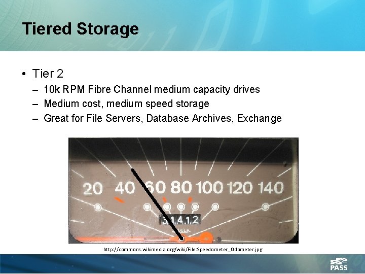 Tiered Storage • Tier 2 – 10 k RPM Fibre Channel medium capacity drives