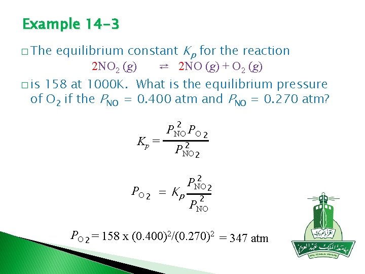 Example 14 -3 equilibrium constant Kp for the reaction 2 NO 2 (g) ⇄