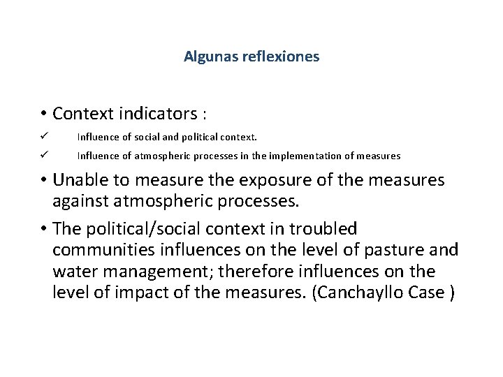 Algunas reflexiones • Context indicators : ü Influence of social and political context. ü