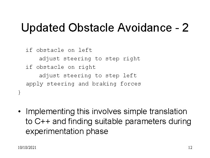 Updated Obstacle Avoidance - 2 if obstacle on left adjust steering to step right