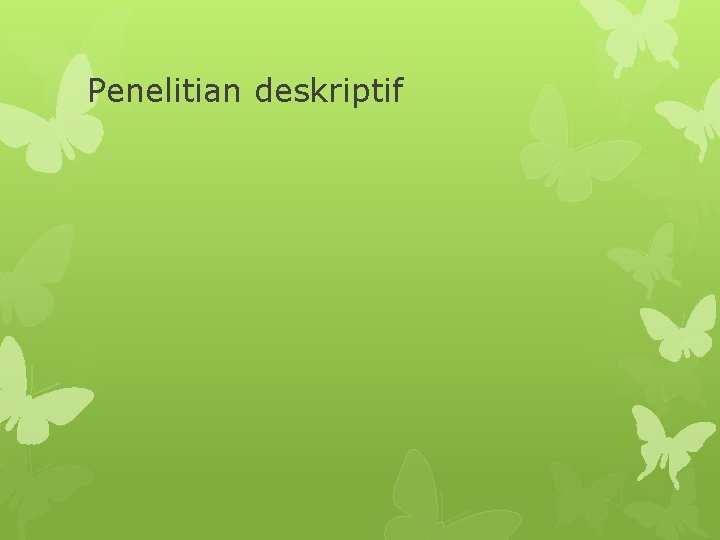 Penelitian deskriptif 