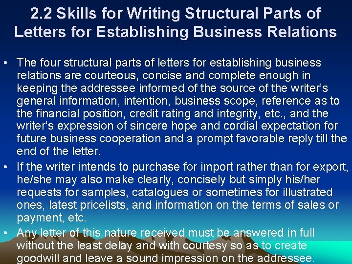 2. 2 Skills for Writing Structural Parts of Letters for Establishing Business Relations •