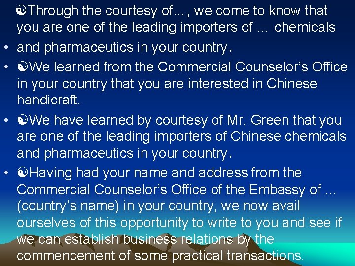  • • Through the courtesy of…, we come to know that you are