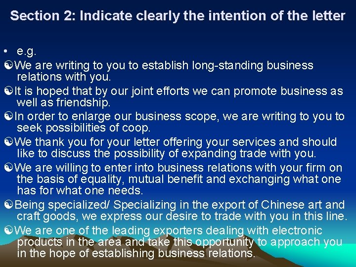 Section 2: Indicate clearly the intention of the letter • e. g. We are