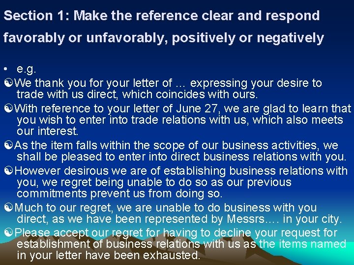 Section 1: Make the reference clear and respond favorably or unfavorably, positively or negatively