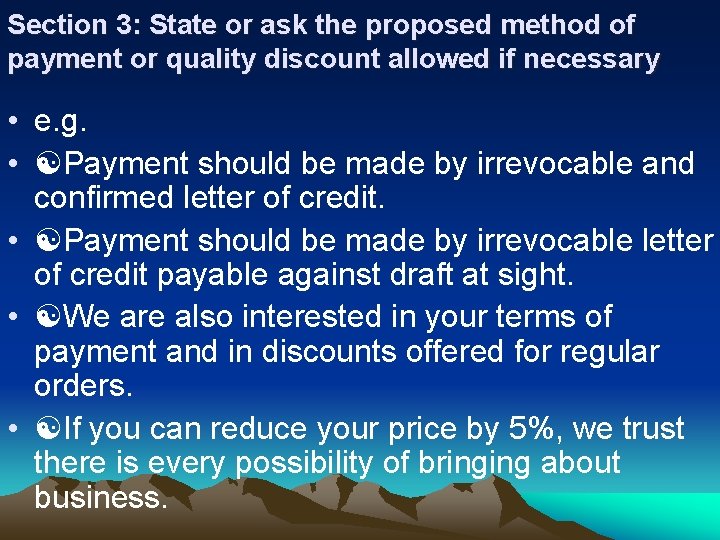 Section 3: State or ask the proposed method of payment or quality discount allowed