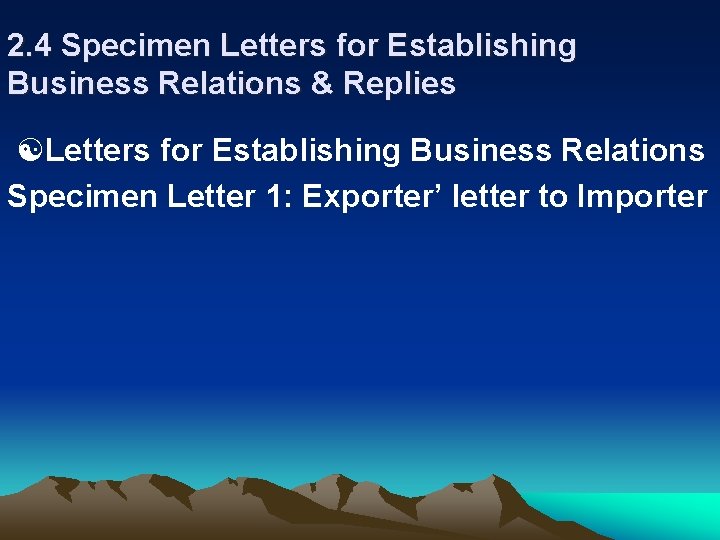 2. 4 Specimen Letters for Establishing Business Relations & Replies Letters for Establishing Business