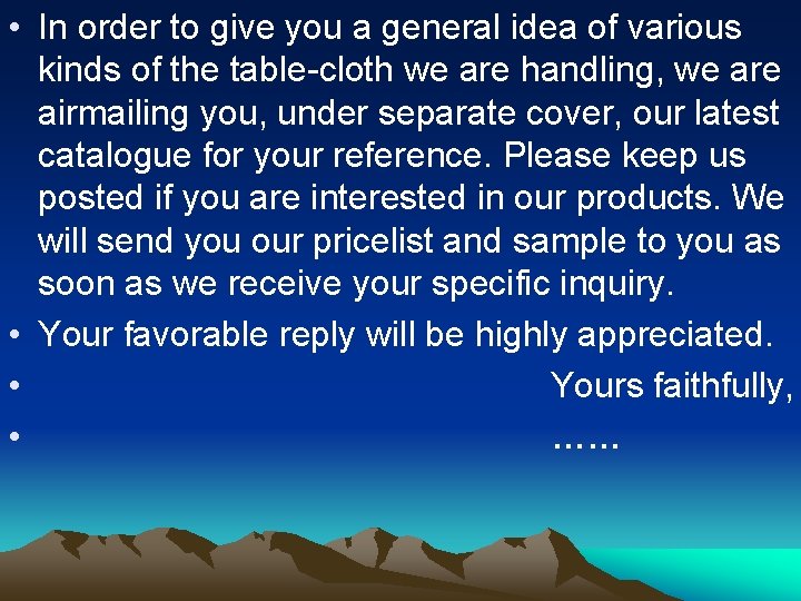  • In order to give you a general idea of various kinds of