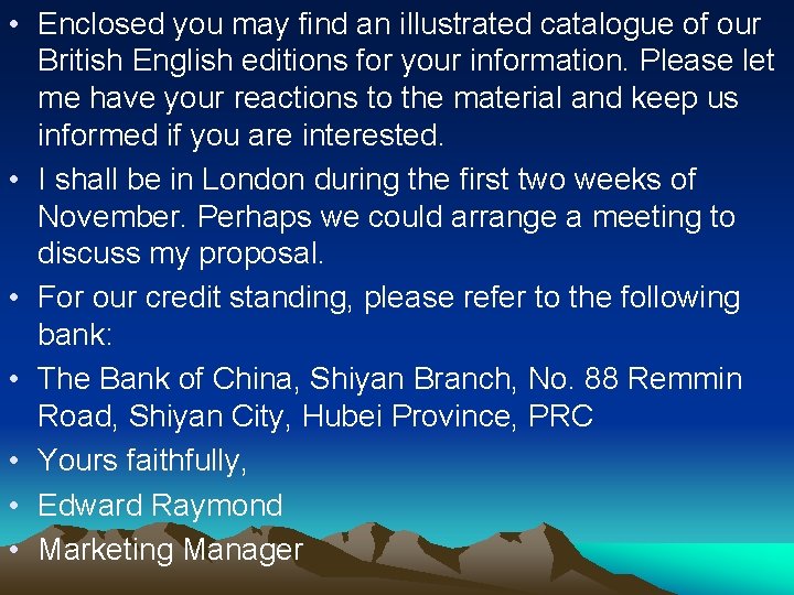  • Enclosed you may find an illustrated catalogue of our British English editions