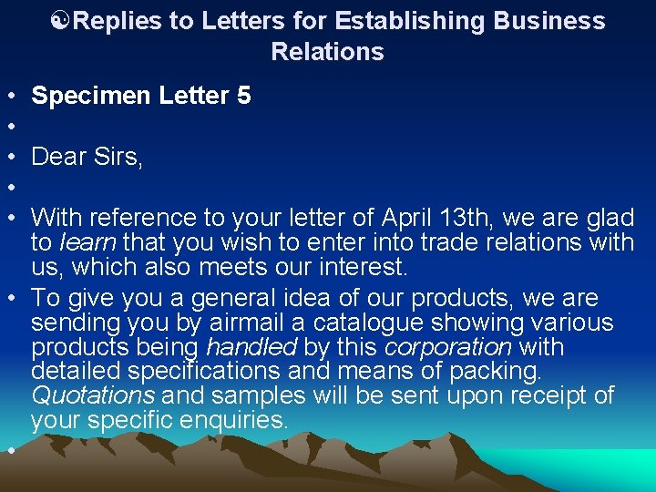  Replies to Letters for Establishing Business Relations • Specimen Letter 5 • •