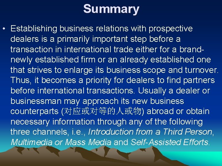 Summary • Establishing business relations with prospective dealers is a primarily important step before