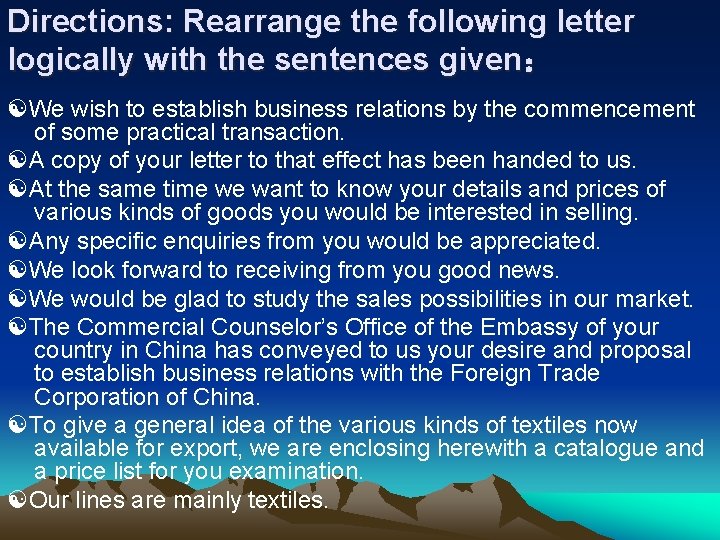 Directions: Rearrange the following letter logically with the sentences given： We wish to establish