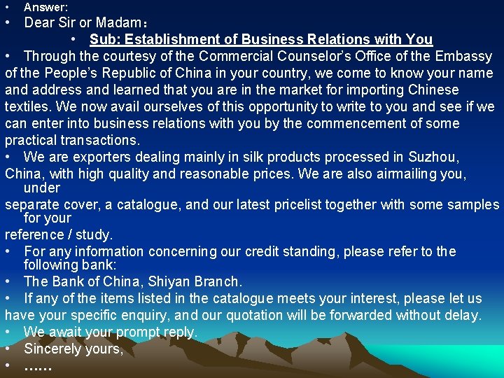  • Answer: • Dear Sir or Madam： • Sub: Establishment of Business Relations