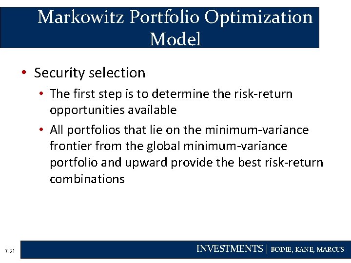 Markowitz Portfolio Optimization Model • Security selection • The first step is to determine