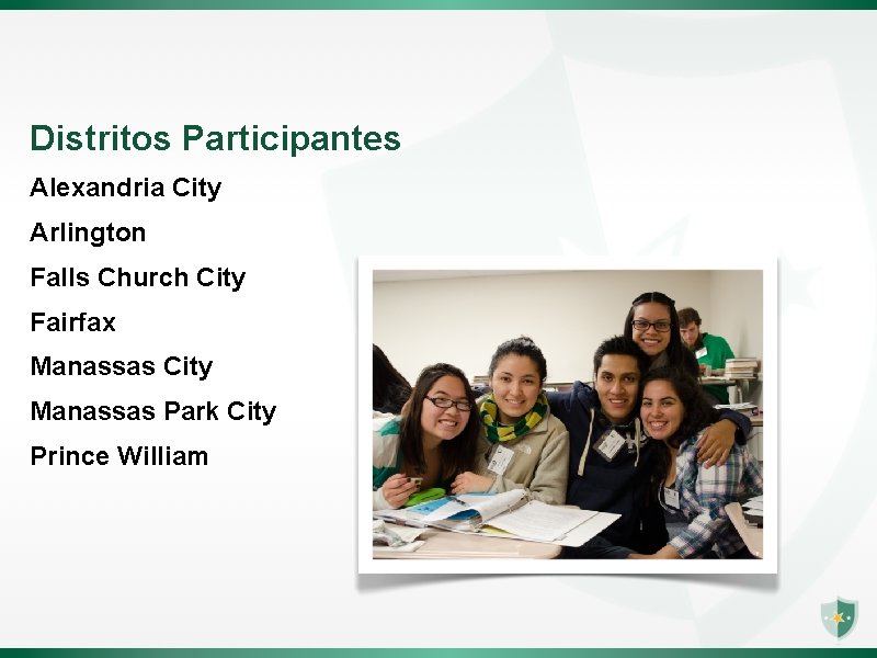 Distritos Participantes Alexandria City Arlington Falls Church City Fairfax Manassas City Manassas Park City