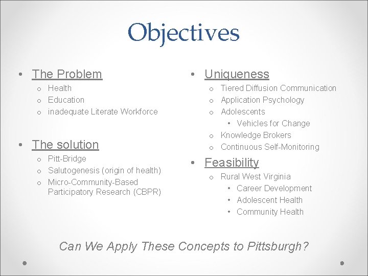 Objectives • The Problem o Health o Education o inadequate Literate Workforce • The