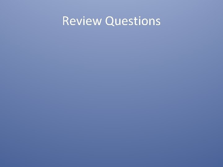 Review Questions 