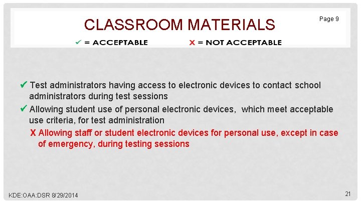 CLASSROOM MATERIALS Page 9 Test administrators having access to electronic devices to contact school