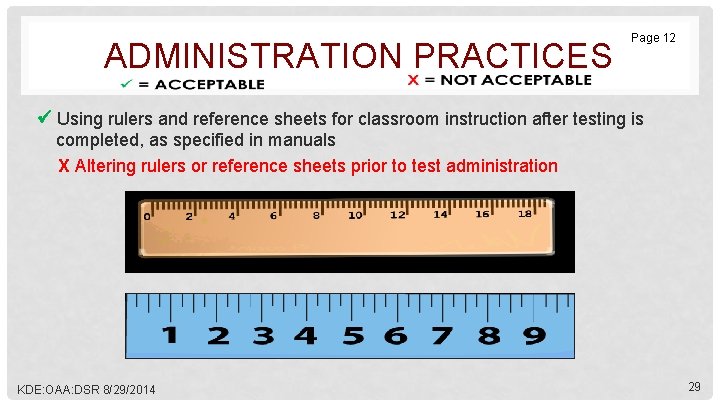 ADMINISTRATION PRACTICES Page 12 Using rulers and reference sheets for classroom instruction after testing