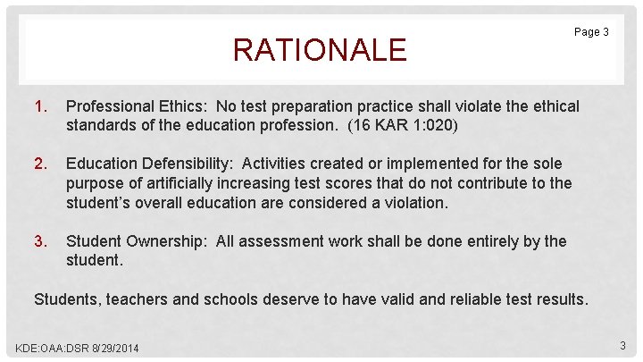 RATIONALE Page 3 1. Professional Ethics: No test preparation practice shall violate the ethical