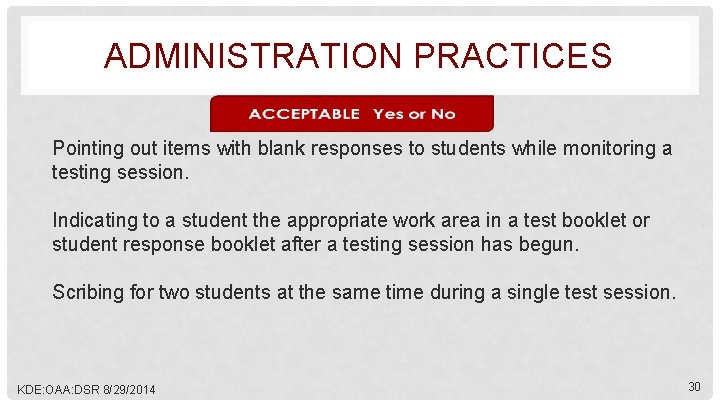 ADMINISTRATION PRACTICES Pointing out items with blank responses to students while monitoring a testing