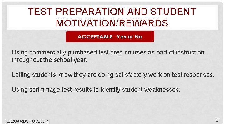 TEST PREPARATION AND STUDENT MOTIVATION/REWARDS Using commercially purchased test prep courses as part of