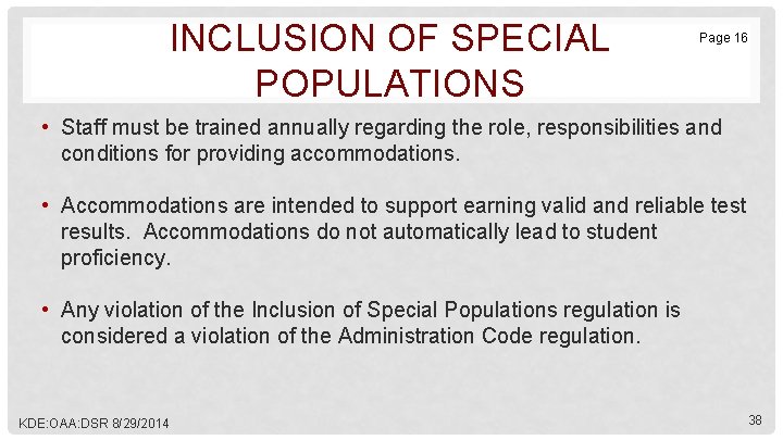 INCLUSION OF SPECIAL POPULATIONS Page 16 • Staff must be trained annually regarding the