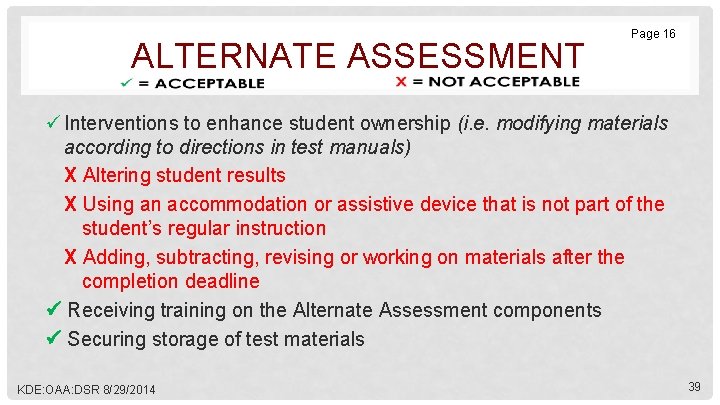 ALTERNATE ASSESSMENT Page 16 ü Interventions to enhance student ownership (i. e. modifying materials