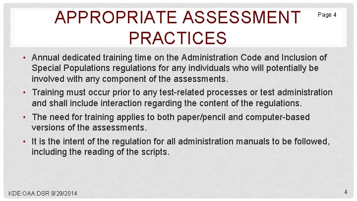 APPROPRIATE ASSESSMENT PRACTICES Page 4 • Annual dedicated training time on the Administration Code
