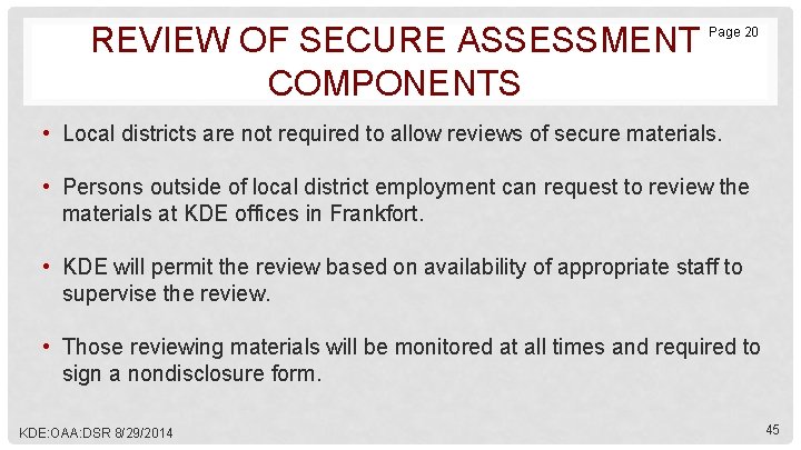 REVIEW OF SECURE ASSESSMENT COMPONENTS Page 20 • Local districts are not required to