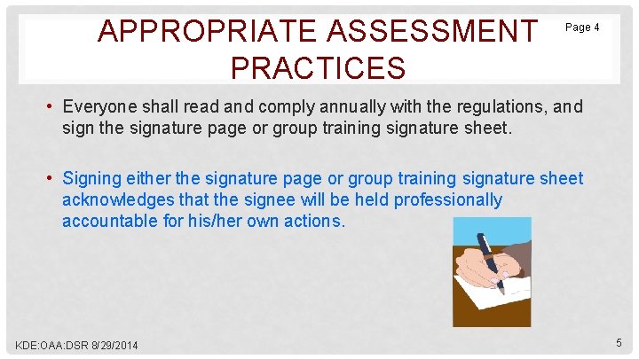 APPROPRIATE ASSESSMENT PRACTICES Page 4 • Everyone shall read and comply annually with the