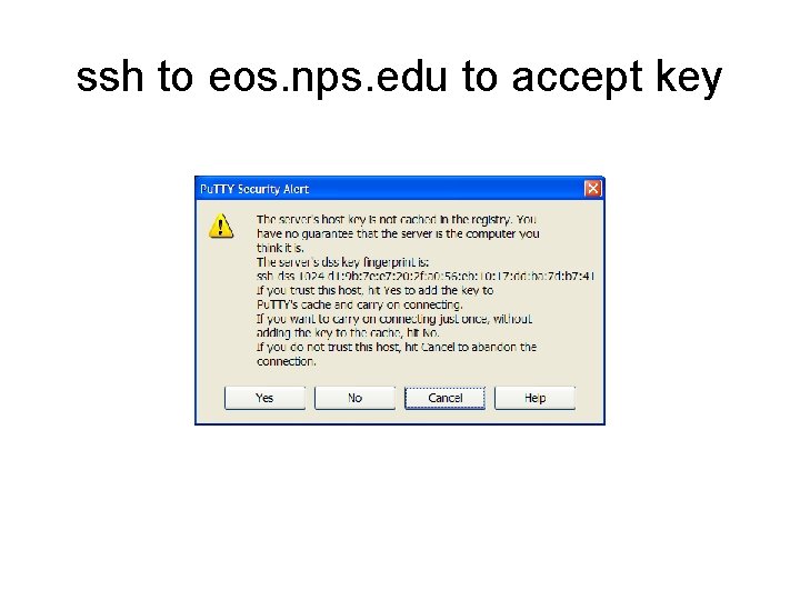 ssh to eos. nps. edu to accept key 