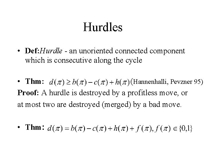 Hurdles • Def: Hurdle - an unoriented connected component which is consecutive along the