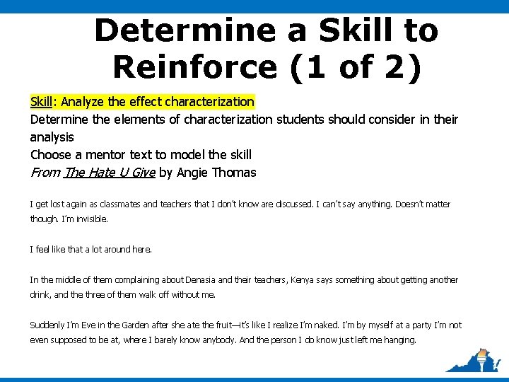 Determine a Skill to Reinforce (1 of 2) Skill: Analyze the effect characterization Determine