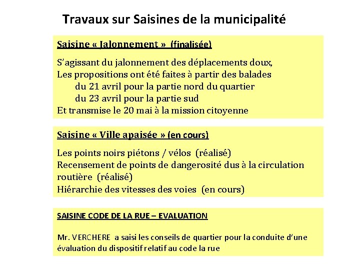 Travaux sur Saisines de la municipalité Saisine « Jalonnement » (finalisée) S’agissant du jalonnement