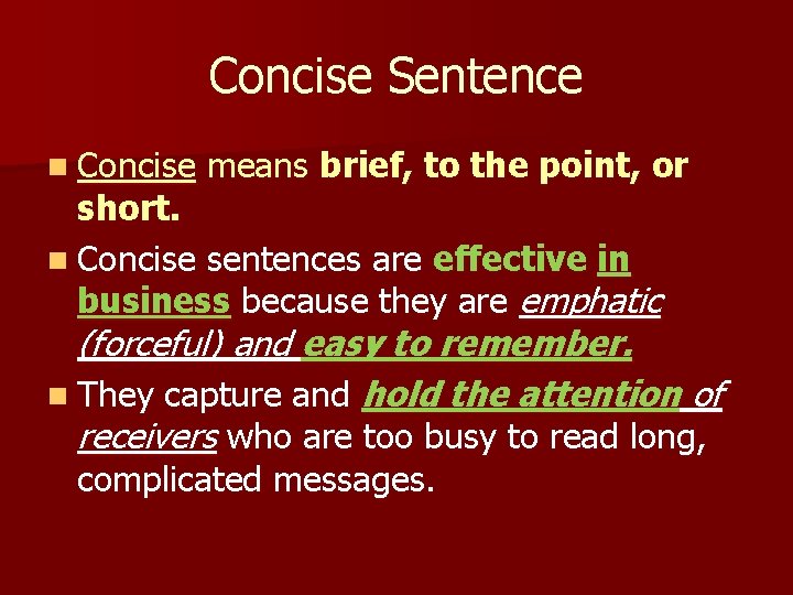 Concise Sentence n Concise means brief, to the point, or short. n Concise sentences