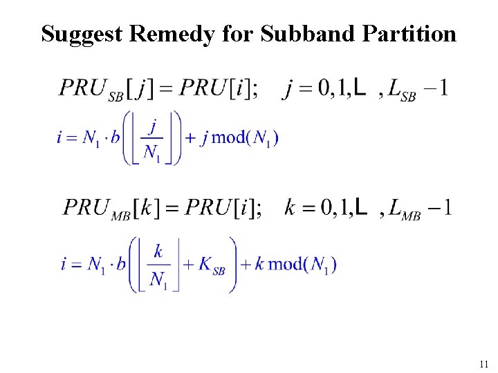 Suggest Remedy for Subband Partition 11 