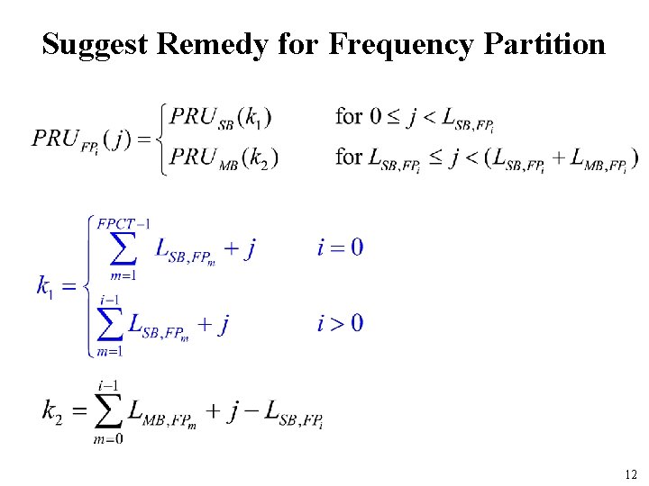 Suggest Remedy for Frequency Partition 12 