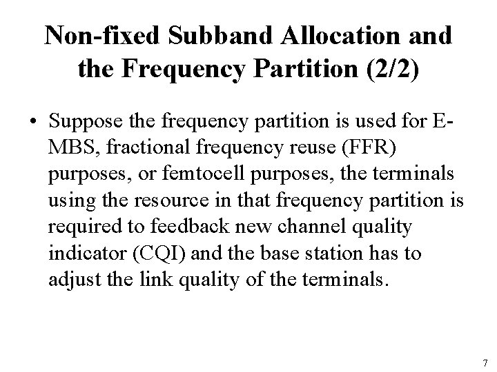 Non-fixed Subband Allocation and the Frequency Partition (2/2) • Suppose the frequency partition is