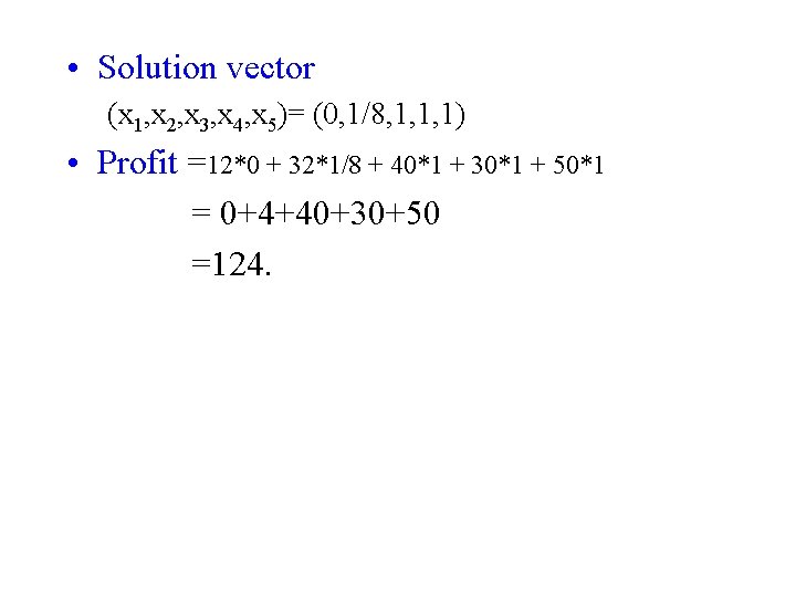  • Solution vector (x 1, x 2, x 3, x 4, x 5)=