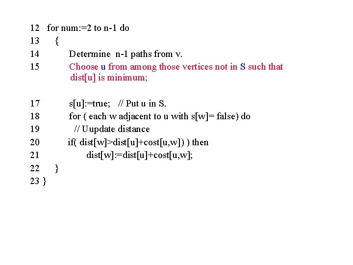 12 for num: =2 to n-1 do 13 { 14 Determine n-1 paths from